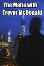 Watch The Mafia with Trevor McDonald 2KMovies