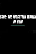 Watch Gone The Forgotten Women of Ohio 2KMovies