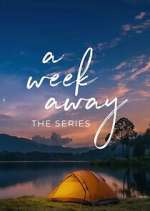 Watch A Week Away: The Series 2KMovies