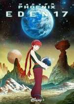Watch Phoenix: Eden 17 2KMovies