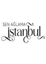 Watch Sen ağlama İstanbul 2KMovies