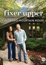 Watch Fixer Upper: Colorado Mountain House 2KMovies