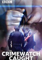 Watch Crimewatch Caught 2KMovies