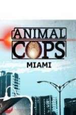 Watch Animal Cops Miami 2KMovies