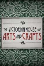 Watch The Victorian House of Arts and Crafts 2KMovies