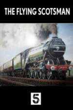 Watch The Unstoppable Flying Scotsman 2KMovies