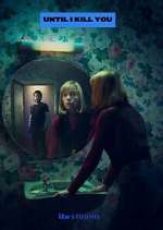 Watch Until I Kill You 2KMovies