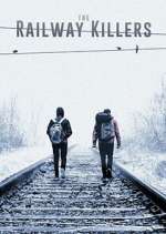 Watch The Railway Killers 2KMovies