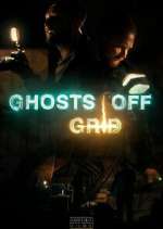 Watch Ghosts Off Grid 2KMovies