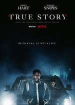 Watch True Story 2KMovies
