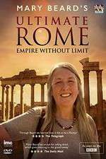Watch Mary Beard's Ultimate Rome: Empire Without Limit 2KMovies
