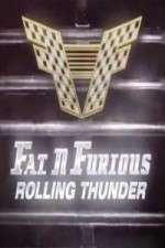Watch Fat N Furious Rolling Thunder 2KMovies