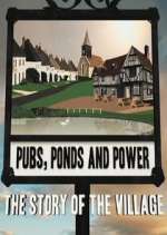 Watch Pubs, Ponds and Power: The Story of the Village 2KMovies