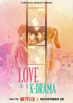 Watch Love Like a K-Drama 2KMovies