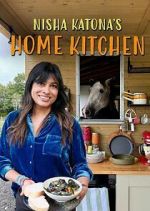 Watch Nisha Katona\'s Home Kitchen 2KMovies