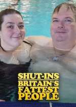 Watch Shut-Ins: Britain's Fattest People 2KMovies