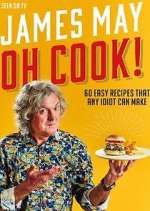 Watch James May: Oh Cook! 2KMovies