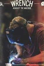 Watch Wrench Against the Machine 2KMovies
