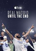 Watch Real Madrid: Until the End 2KMovies