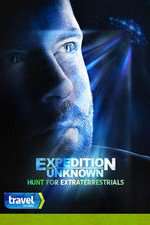 Watch Expedition Unknown: Hunt for Extraterrestrials 2KMovies