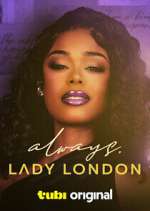 Watch Always, Lady London 2KMovies