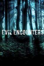 Watch Evil Encounters 2KMovies