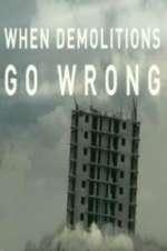 Watch When Demolitions Go Wrong 2KMovies