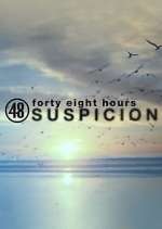 Watch 48 Hours: Suspicion 2KMovies