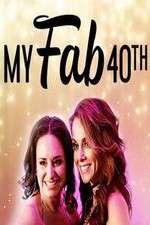 Watch My Fab 40th 2KMovies