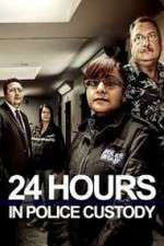 Watch 24 Hours in Police Custody 2KMovies