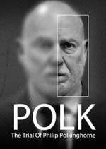 Watch Polk: The Trial of Philip Polkinghorne 2KMovies