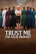 Watch Trust Me: The False Prophet 2KMovies