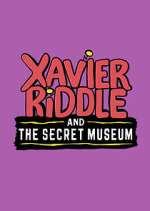 Watch Xavier Riddle and the Secret Museum 2KMovies