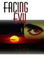 Watch Facing Evil 2KMovies