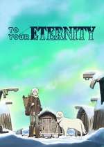 Watch To Your Eternity 2KMovies