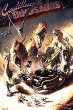 Watch Cadillacs and Dinosaurs 2KMovies