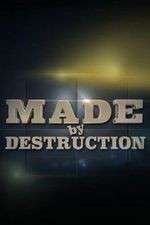 Watch Made by Destruction 2KMovies