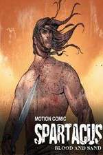 Watch Spartacus: Blood and Sand - Motion Comic 2KMovies