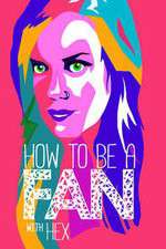 Watch How to Be a Fan with Hex 2KMovies