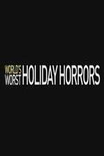 Watch Worlds Worst Holiday Horrors 2KMovies