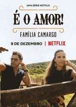 Watch É O Amor: Família Camargo 2KMovies