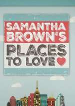 Watch Samantha Brown's Places to Love 2KMovies