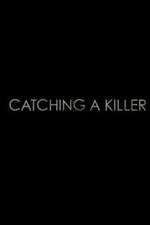 Watch Catching a Killer 2KMovies