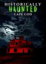 Watch Historically Haunted Cape Cod 2KMovies