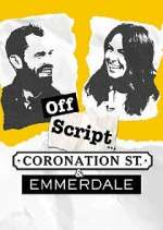 Watch Off Script... Coronation Street & Emmerdale 2KMovies