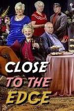Watch Close to the Edge 2KMovies