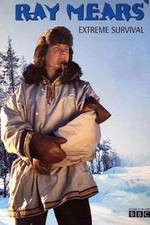 Watch Ray Mears' Extreme Survival 2KMovies