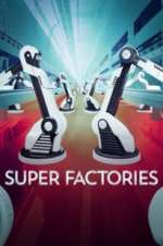 Watch Super Factories 2KMovies