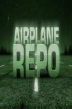 Watch Airplane Repo 2KMovies