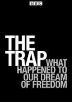 Watch The Trap: What Happened to Our Dream of Freedom 2KMovies